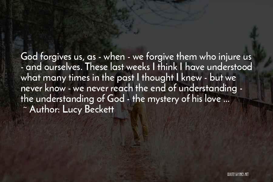 God Forgive Them Quotes By Lucy Beckett