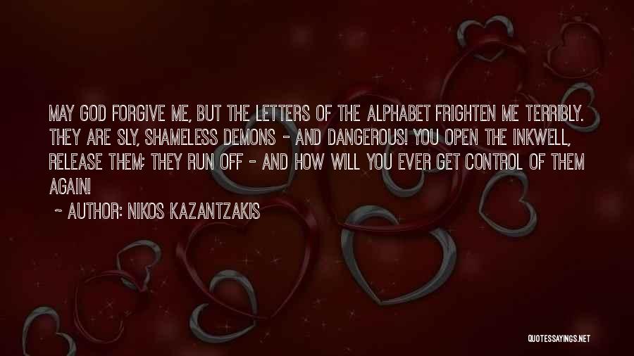God Forgive Them Quotes By Nikos Kazantzakis