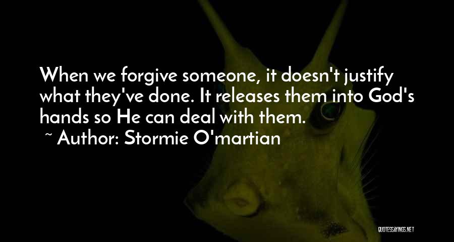 God Forgive Them Quotes By Stormie O'martian