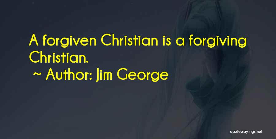 God Forgiveness Christian Quotes By Jim George