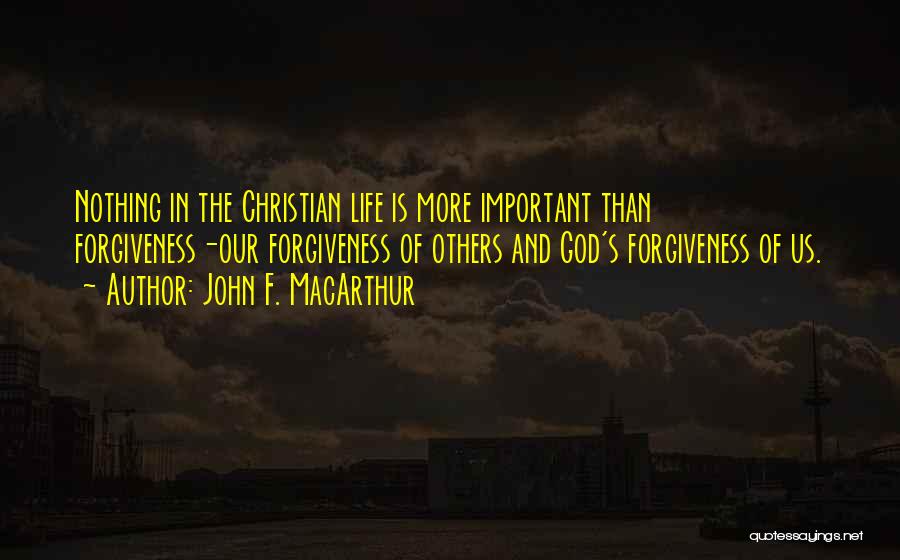 God Forgiveness Christian Quotes By John F. MacArthur