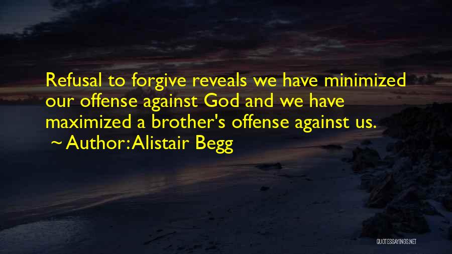 God Forgiving Us Quotes By Alistair Begg