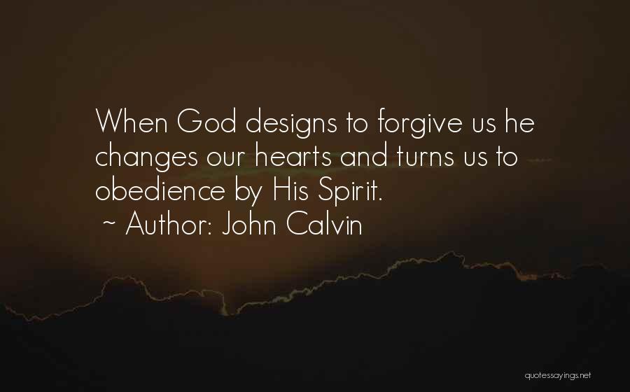 God Forgiving Us Quotes By John Calvin