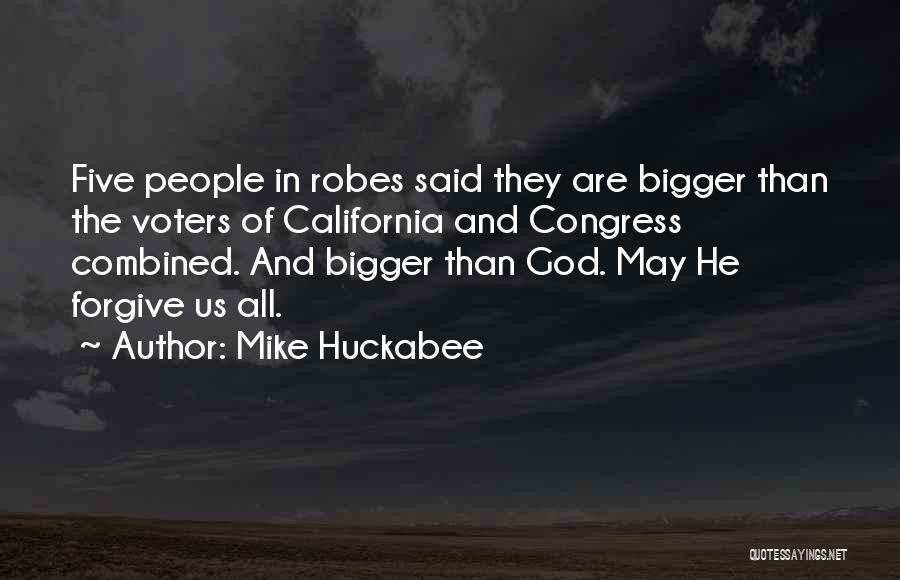 God Forgiving Us Quotes By Mike Huckabee