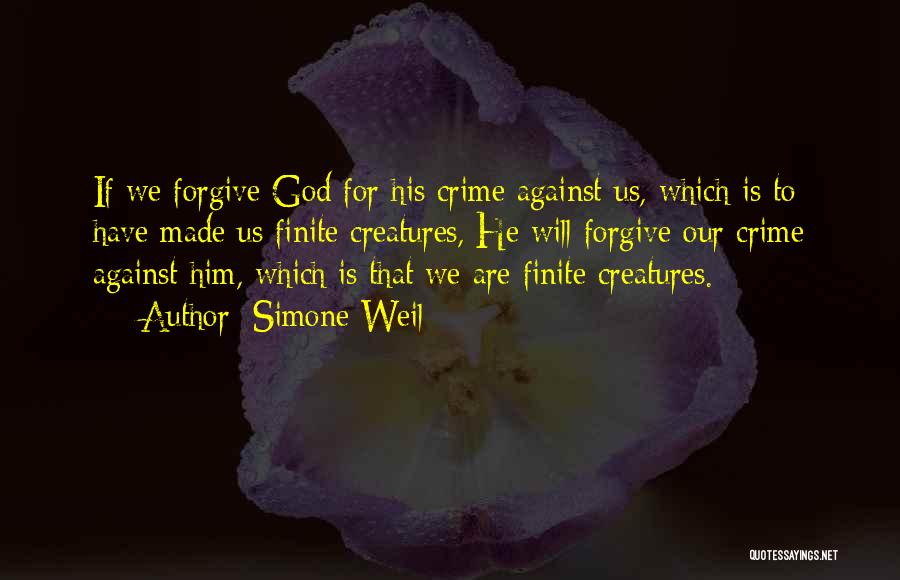 God Forgiving Us Quotes By Simone Weil