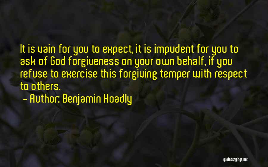 God Forgiving You Quotes By Benjamin Hoadly