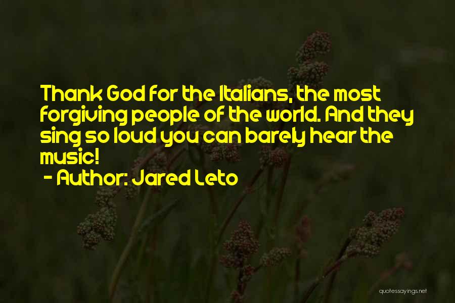 God Forgiving You Quotes By Jared Leto