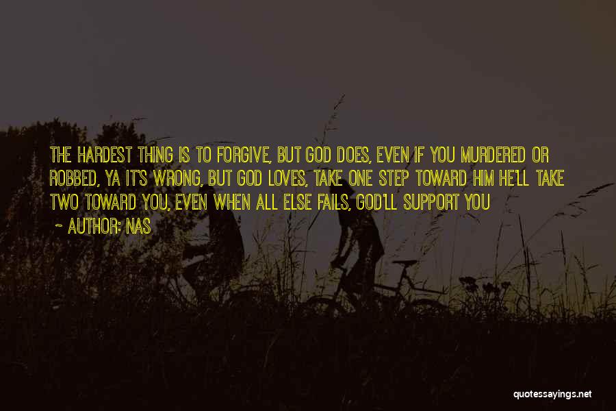 God Forgiving You Quotes By Nas