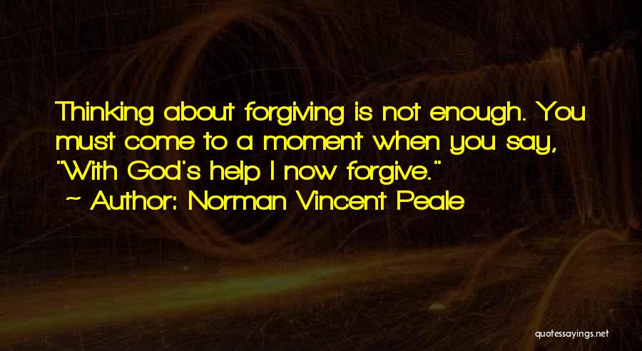 God Forgiving You Quotes By Norman Vincent Peale