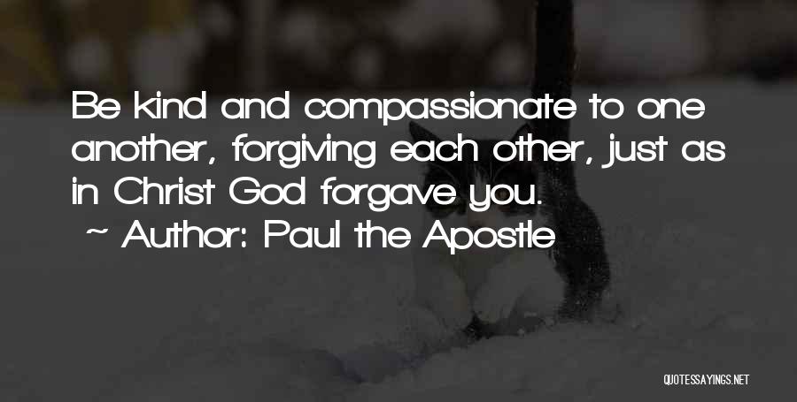 God Forgiving You Quotes By Paul The Apostle