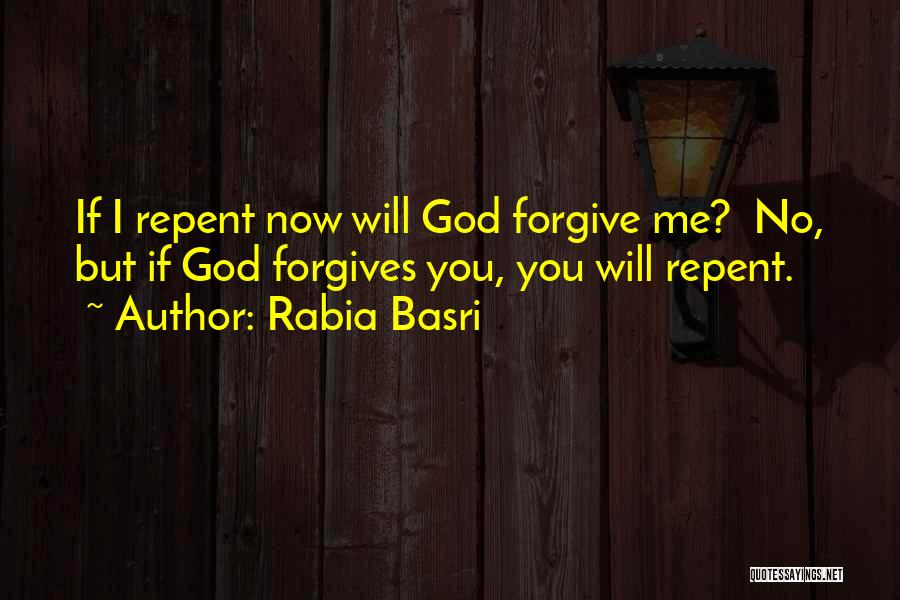 God Forgiving You Quotes By Rabia Basri