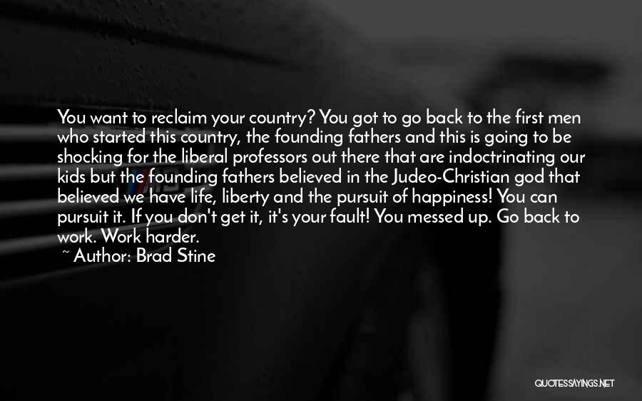 God Founding Fathers Quotes By Brad Stine