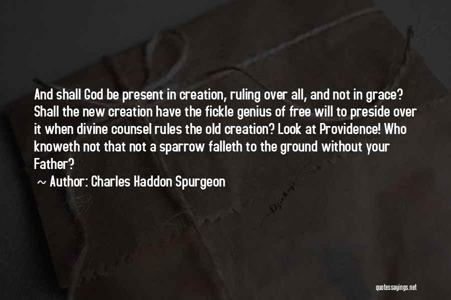 God Free Will Quotes By Charles Haddon Spurgeon
