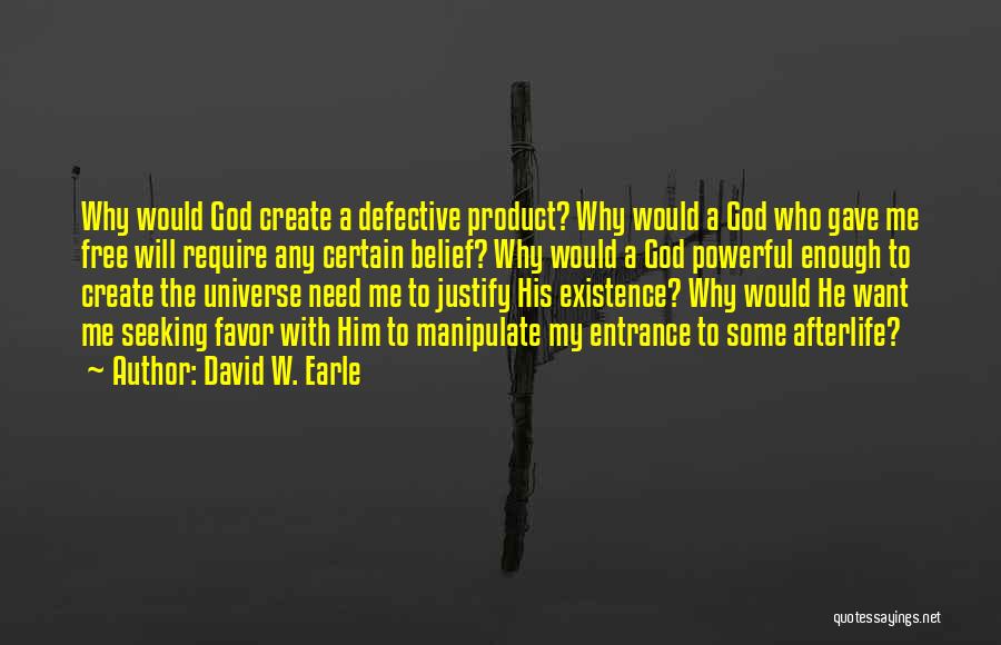 God Free Will Quotes By David W. Earle