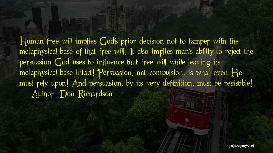 God Free Will Quotes By Don Richardson