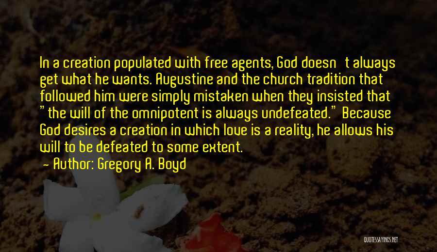 God Free Will Quotes By Gregory A. Boyd