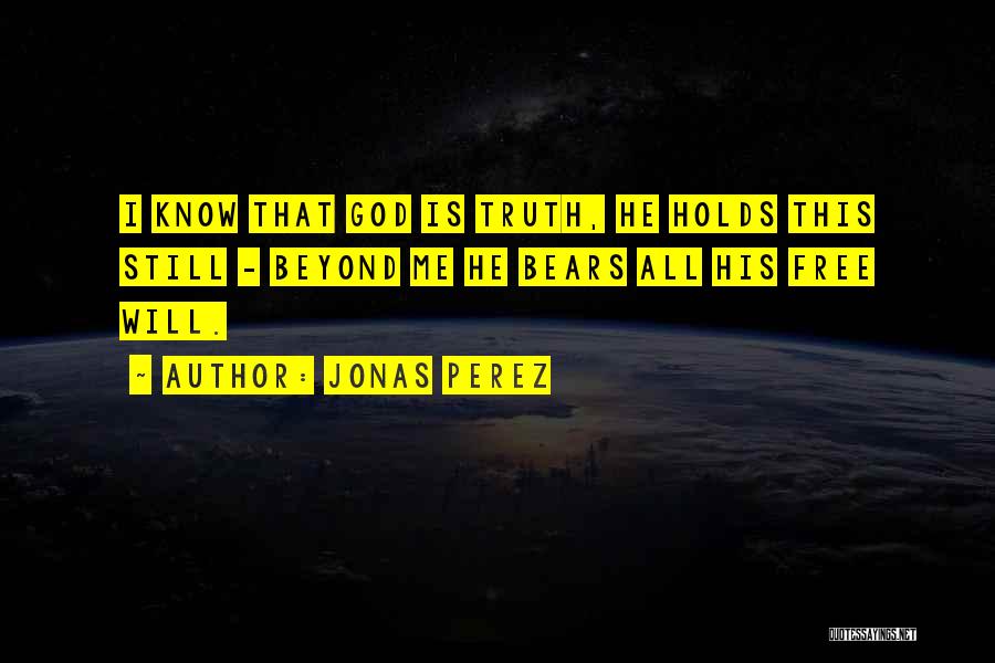 God Free Will Quotes By Jonas Perez