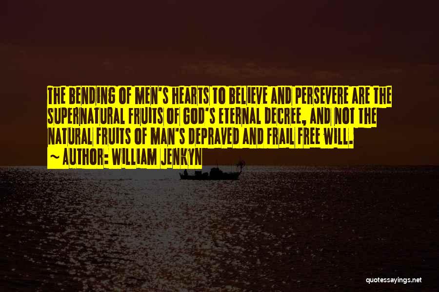 God Free Will Quotes By William Jenkyn