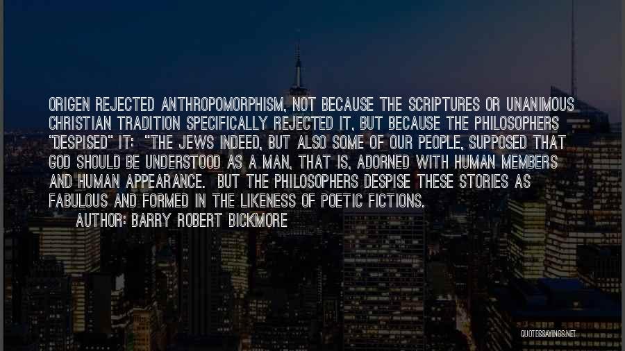 God From Philosophers Quotes By Barry Robert Bickmore