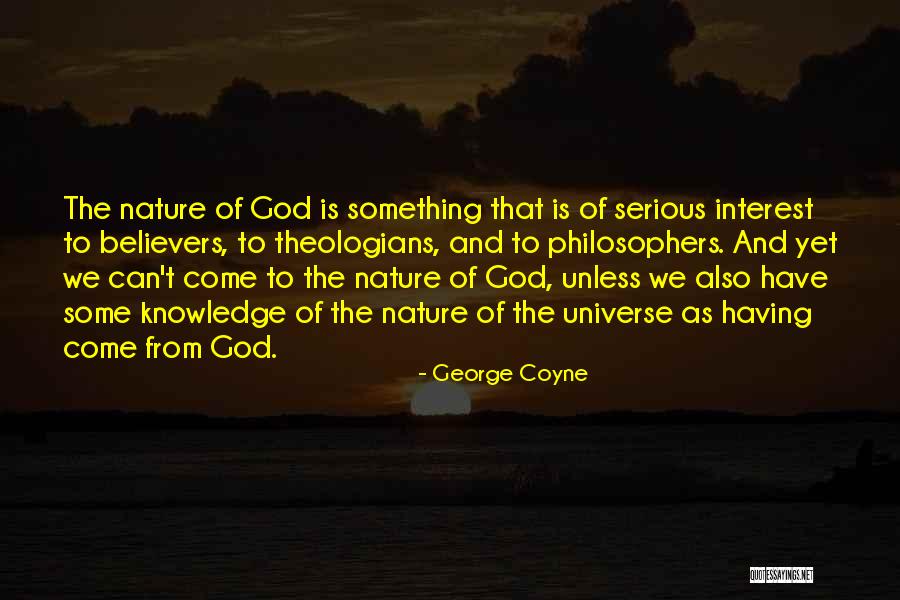 God From Philosophers Quotes By George Coyne God From Philosophers Quotes By George Coyne