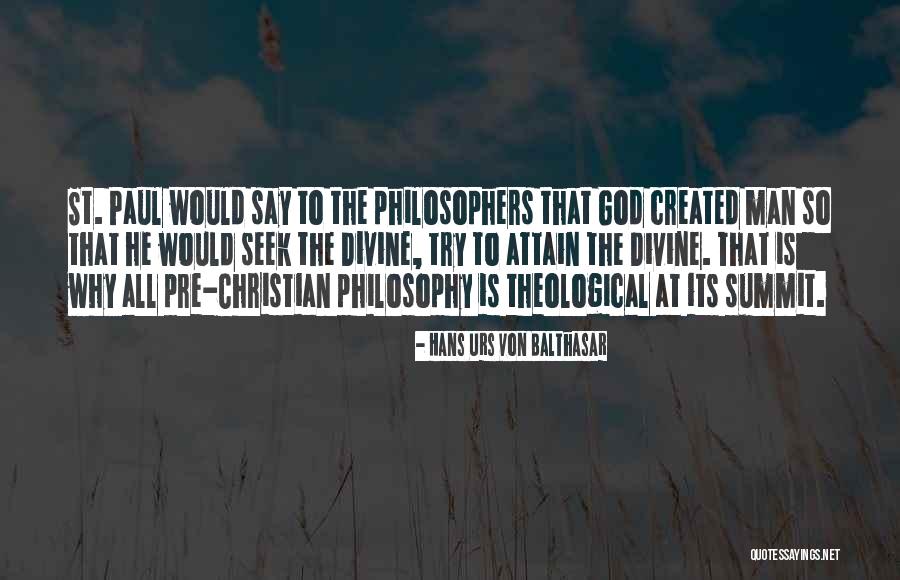 God From Philosophers Quotes By Hans Urs Von Balthasar God From Philosophers Quotes By Hans Urs Von Balthasar