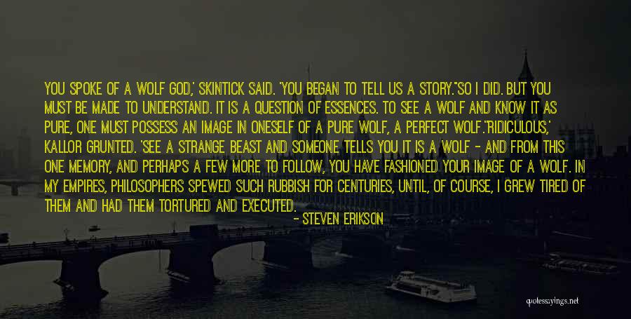 God From Philosophers Quotes By Steven Erikson God From Philosophers Quotes By Steven Erikson