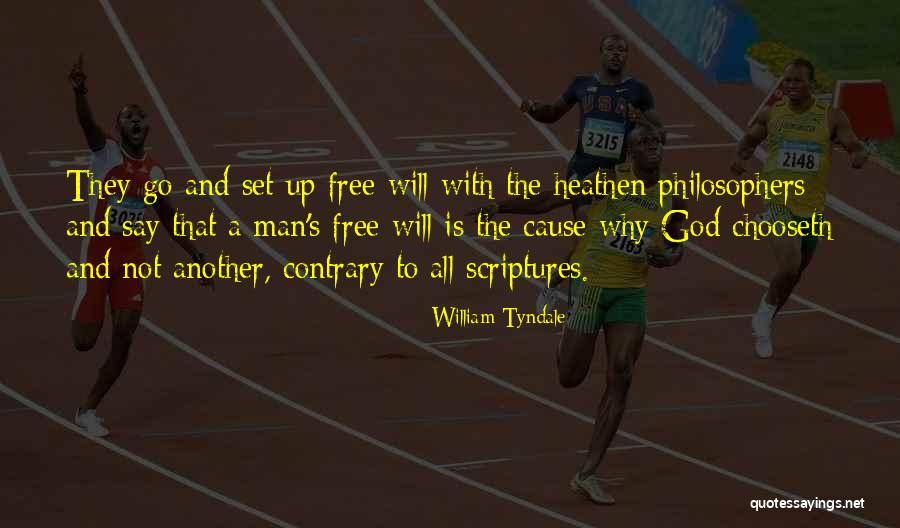 God From Philosophers Quotes By William Tyndale God From Philosophers Quotes By William Tyndale