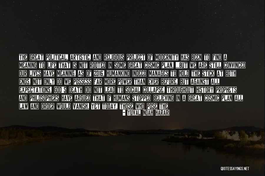 God From Philosophers Quotes By Yuval Noah Harari God From Philosophers Quotes By Yuval Noah Harari