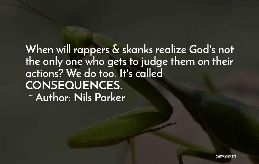 God From Rappers Quotes By Nils Parker