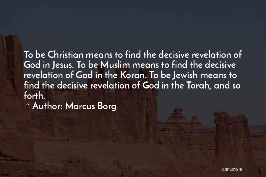 God From The Torah Quotes By Marcus Borg