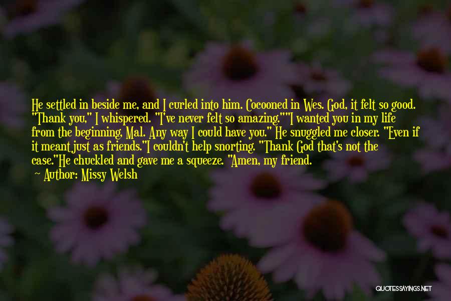 God Gave Me A Best Friend Quotes By Missy Welsh