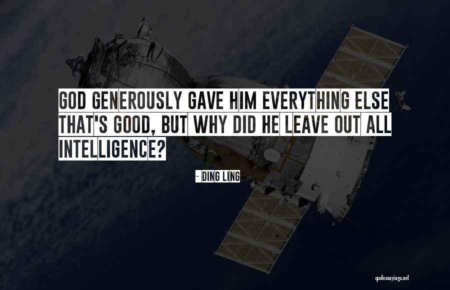 God Gave Me Everything Quotes By Ding Ling