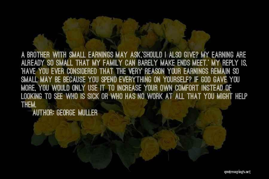 God Gave Me Everything Quotes By George Muller