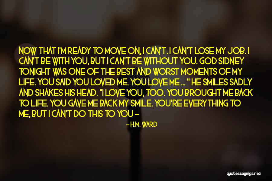 God Gave Me Everything Quotes By H.M. Ward God Gave Me Everything Quotes By H.M. Ward