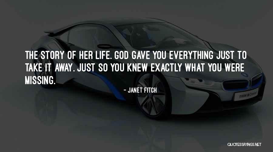 God Gave Me Everything Quotes By Janet Fitch God Gave Me Everything Quotes By Janet Fitch