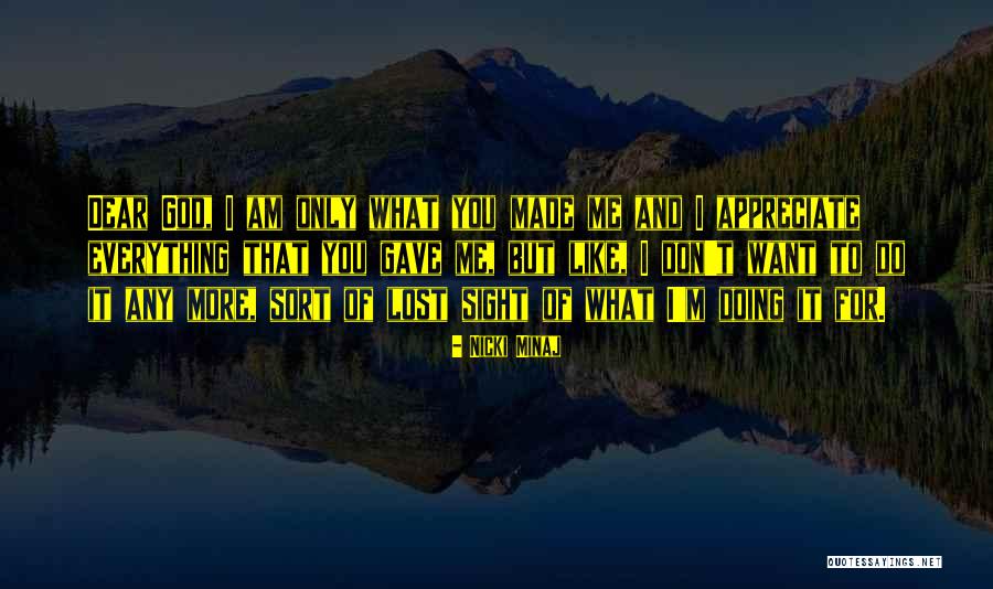 God Gave Me Everything Quotes By Nicki Minaj God Gave Me Everything Quotes By Nicki Minaj
