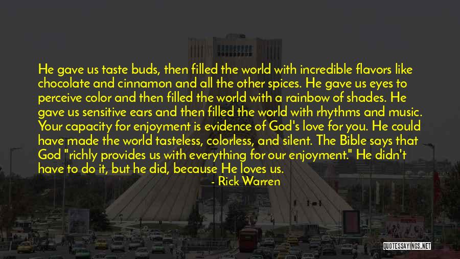 God Gave Me Everything Quotes By Rick Warren God Gave Me Everything Quotes By Rick Warren