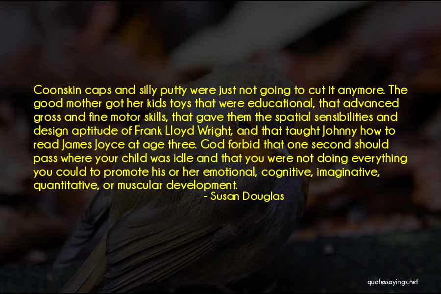 God Gave Me Everything Quotes By Susan Douglas God Gave Me Everything Quotes By Susan Douglas