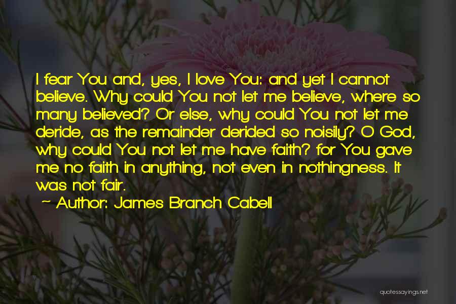 God Gave Me Love Quotes By James Branch Cabell