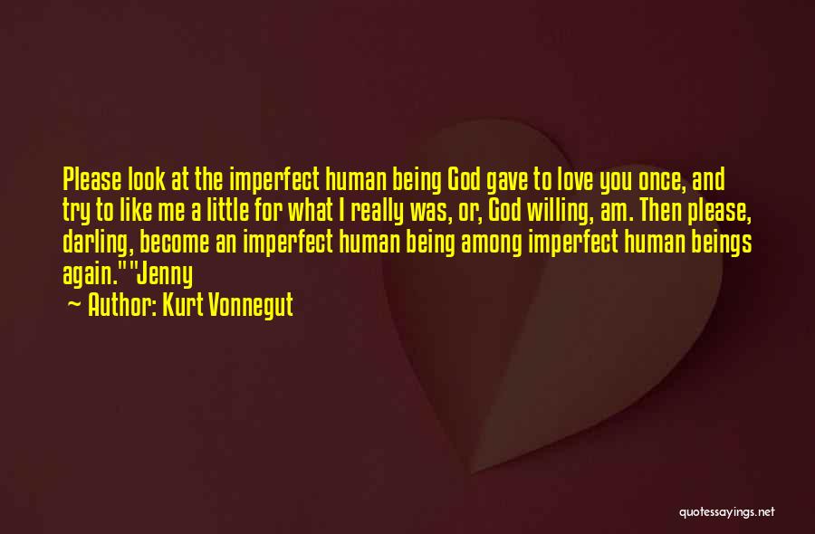 God Gave Me Love Quotes By Kurt Vonnegut