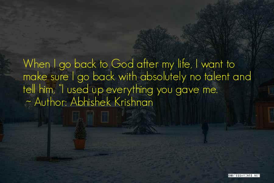 God Gave Me Quotes By Abhishek Krishnan