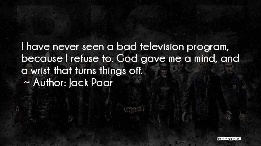 God Gave Me Quotes By Jack Paar