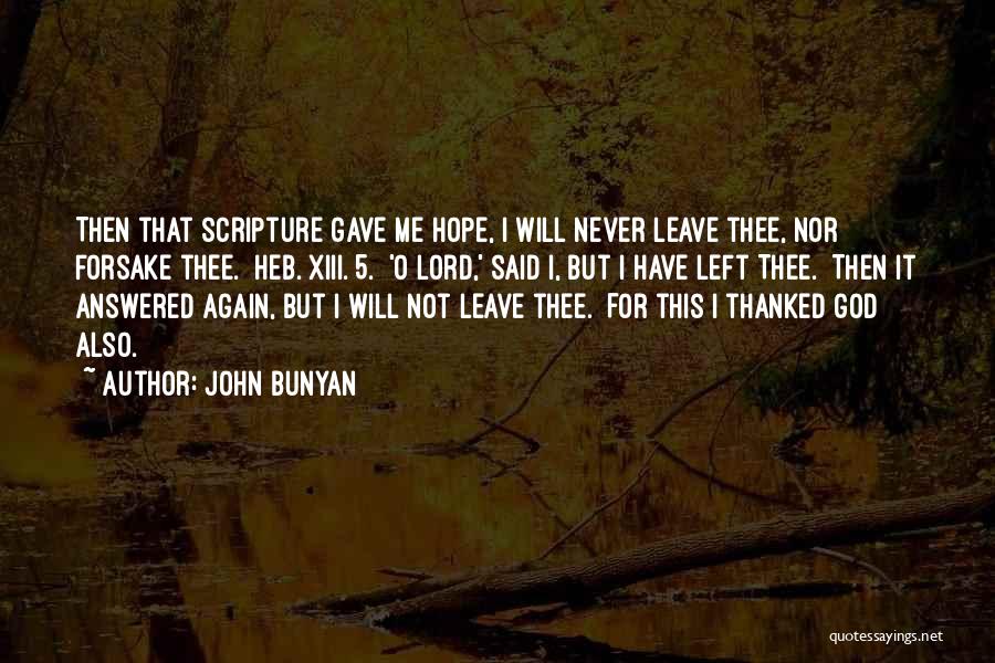 God Gave Me Quotes By John Bunyan