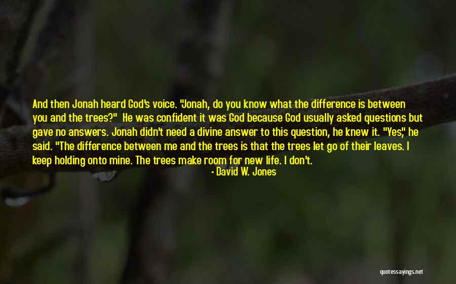 God Gave Me You Quotes By David W. Jones