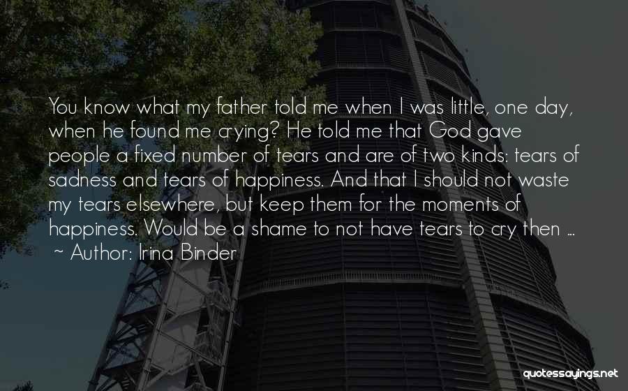 God Gave Me You Quotes By Irina Binder