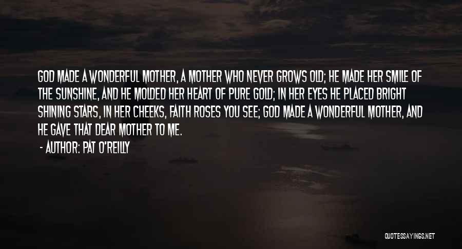 God Gave Me You Quotes By Pat O'Reilly