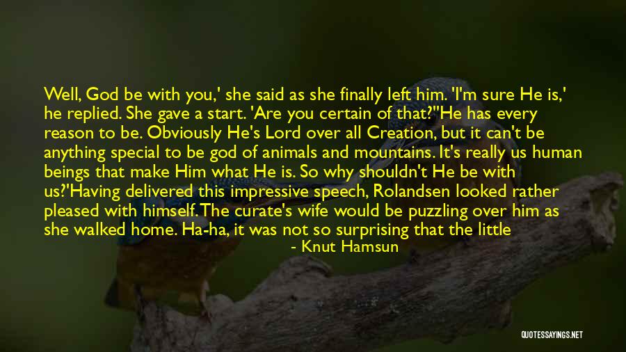 God Gave Me You Reason Quotes By Knut Hamsun God Gave Me You Reason Quotes By Knut Hamsun