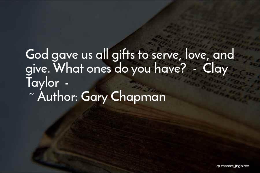 God Gave Us Love Quotes By Gary Chapman