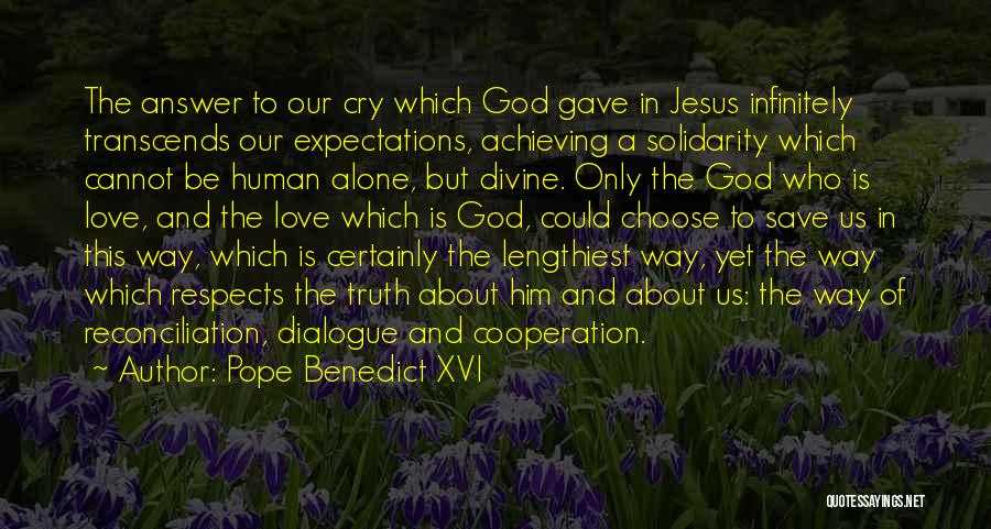 God Gave Us Love Quotes By Pope Benedict XVI