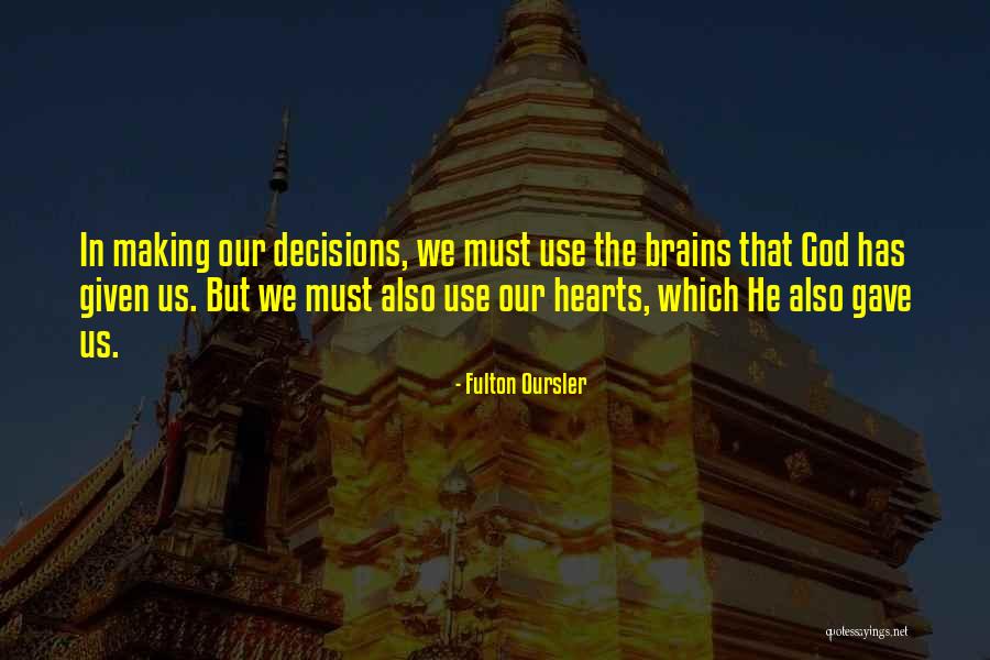 God Gave Us One Heart Quotes By Fulton Oursler God Gave Us One Heart Quotes By Fulton Oursler